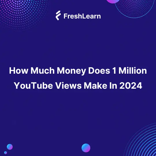 How Much Are 1 Million YouTube Views Worth? A Comprehensive Breakdown