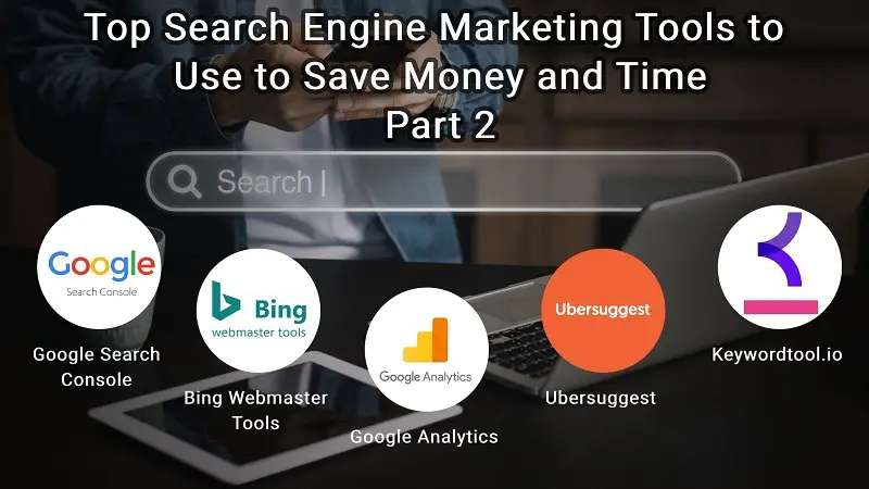 Unlock Success with the Best Search Engine Marketing Tools for Effective Campaigns