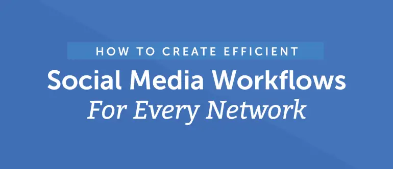 Mastering Efficient Social Media Workflows: Tips for Streamlined Success