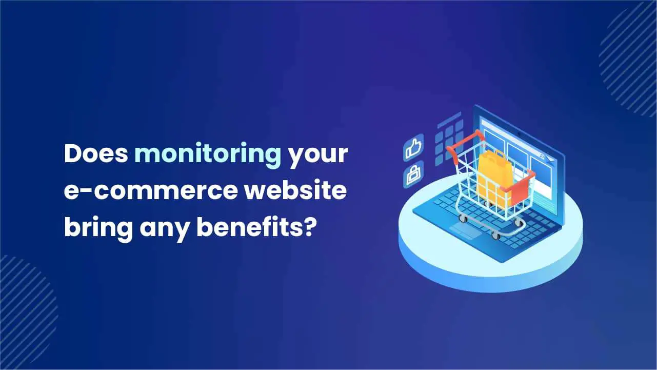 Effective Website Monitoring Strategies for E-Commerce Success