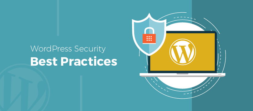 Top WordPress Security Best Practices to Protect Your Website