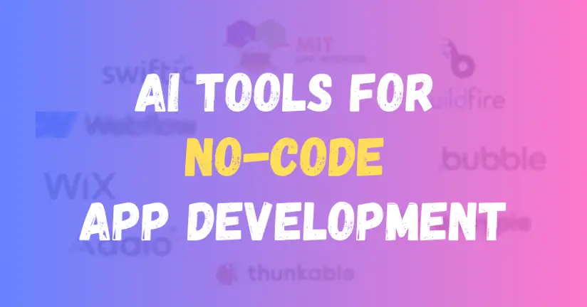 Top No Code Tools for AI: Simplify Your Development Process