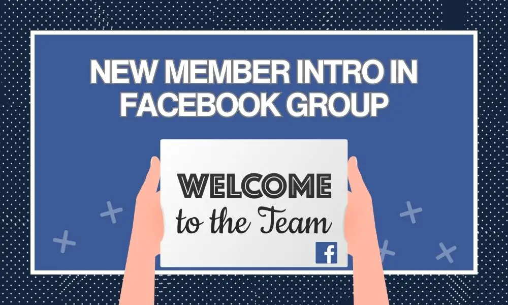 Complete Guide to New Member Welcome Strategies for Facebook Groups