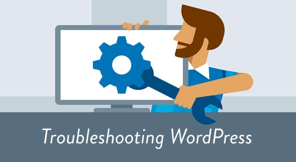 Troubleshoot Common WordPress Problems: A Simple Guide to Fixing Issues